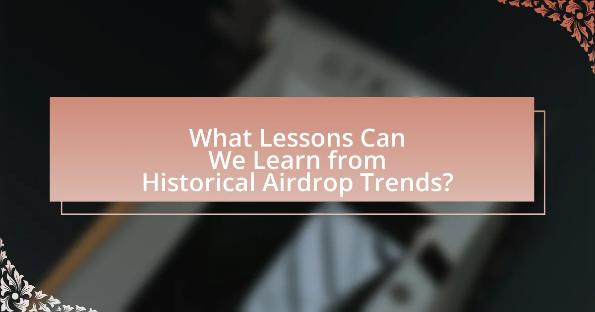 What Lessons Can We Learn from Historical Airdrop Trends?